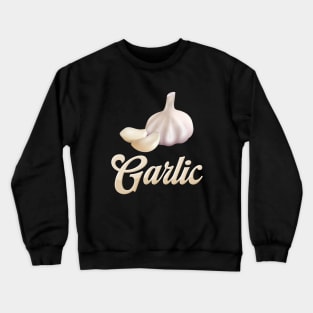 Garlic lover, Garlic Head, Garlic gift Crewneck Sweatshirt